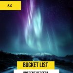 Bucket List. Present Perfect